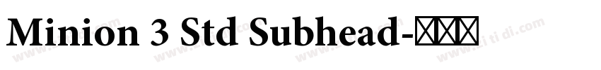 Minion 3 Std Subhead字体转换